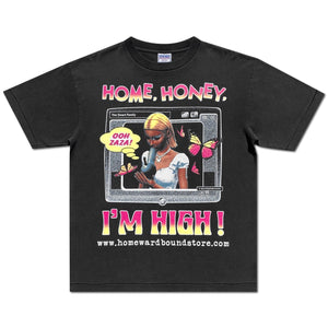 
                  
                    Home, Honey, I'm High! Tee
                  
                