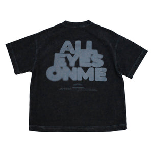 
                  
                    All Eyes On Me ( washed black)
                  
                
